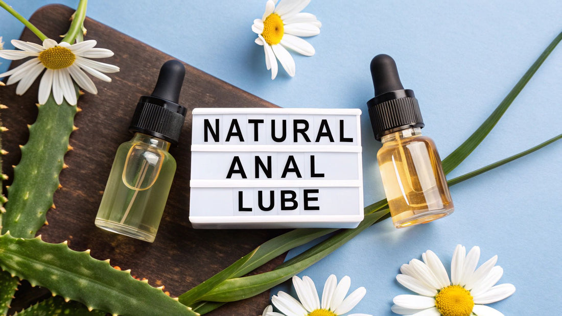 Your Guide to Natural Anal Lube