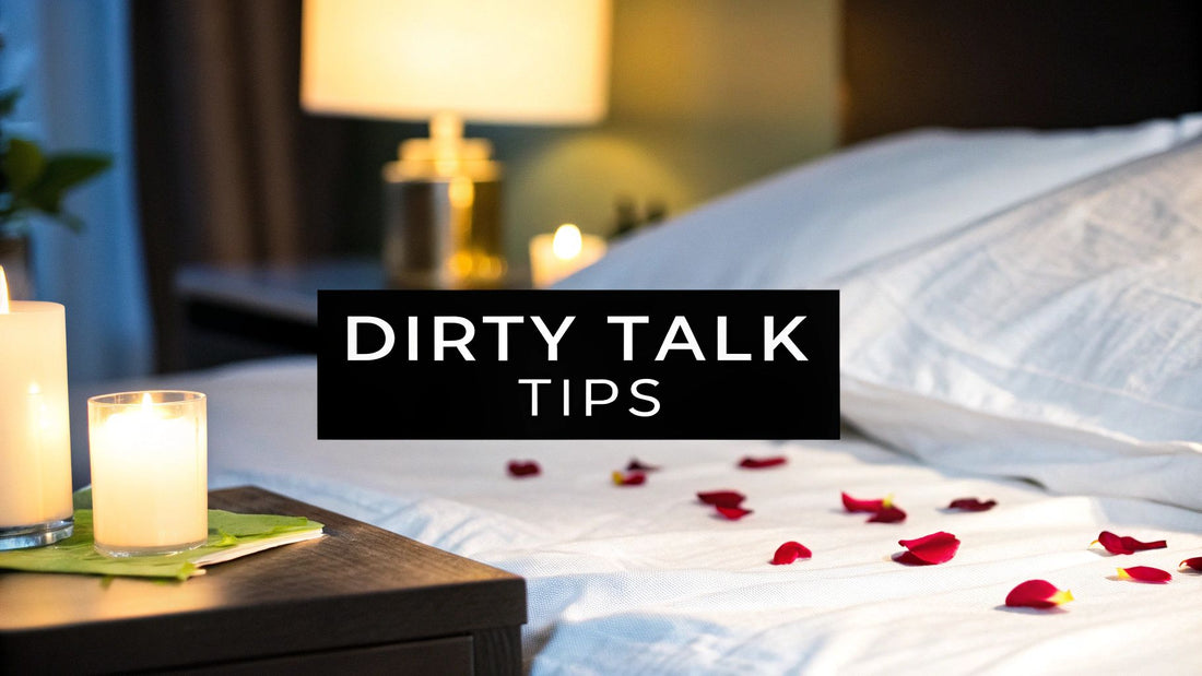 6 Incredible Dirty Talk Tip Strategies for Unforgettable Intimacy