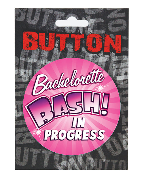 Bachelorette 3" Button - Bachelorette Bash in Progress