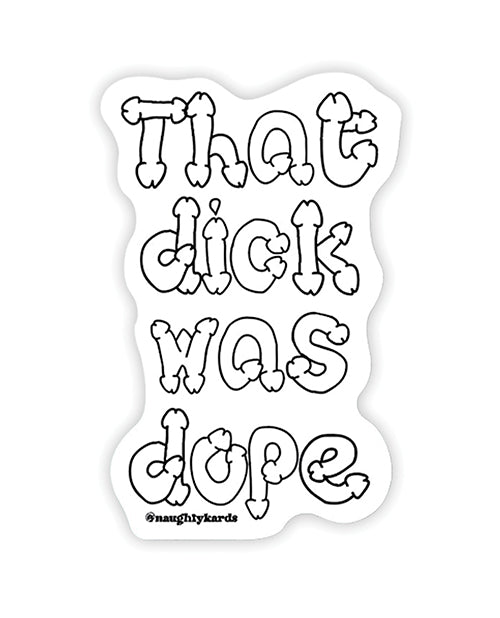 Dope Dick Naughty Sticker - Pack of 3